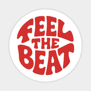 Feel the Beat. Red Circle Edition Magnet